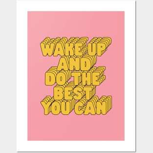 Wake Up and Do The Best You Can in Pink Peach and Yellow Posters and Art